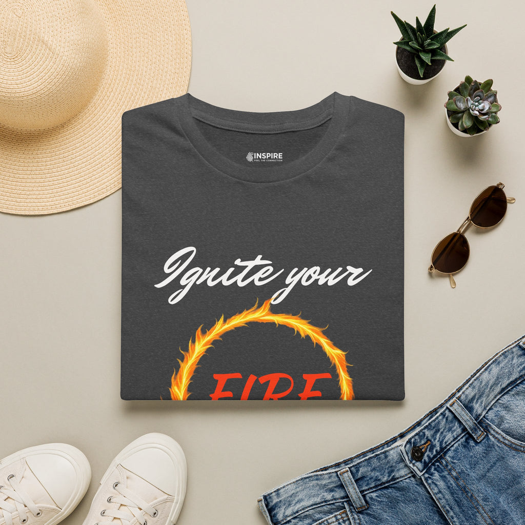 Ignite Your Fire T-Shirt — Motivational Flame Graphic Tee