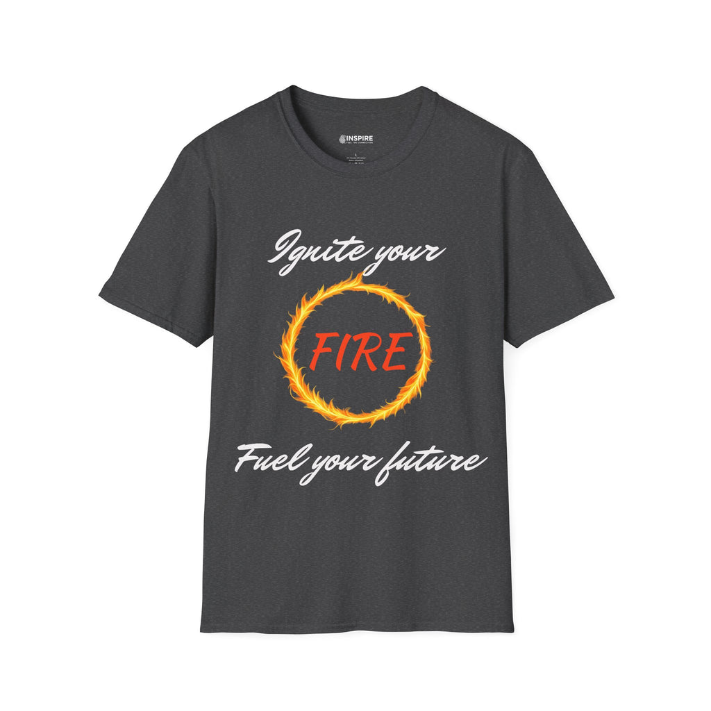 Ignite Your Fire T-Shirt — Motivational Flame Graphic Tee