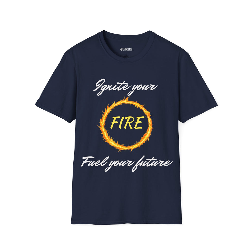 Ignite Your Fire T-Shirt — Motivational Flame Graphic Tee