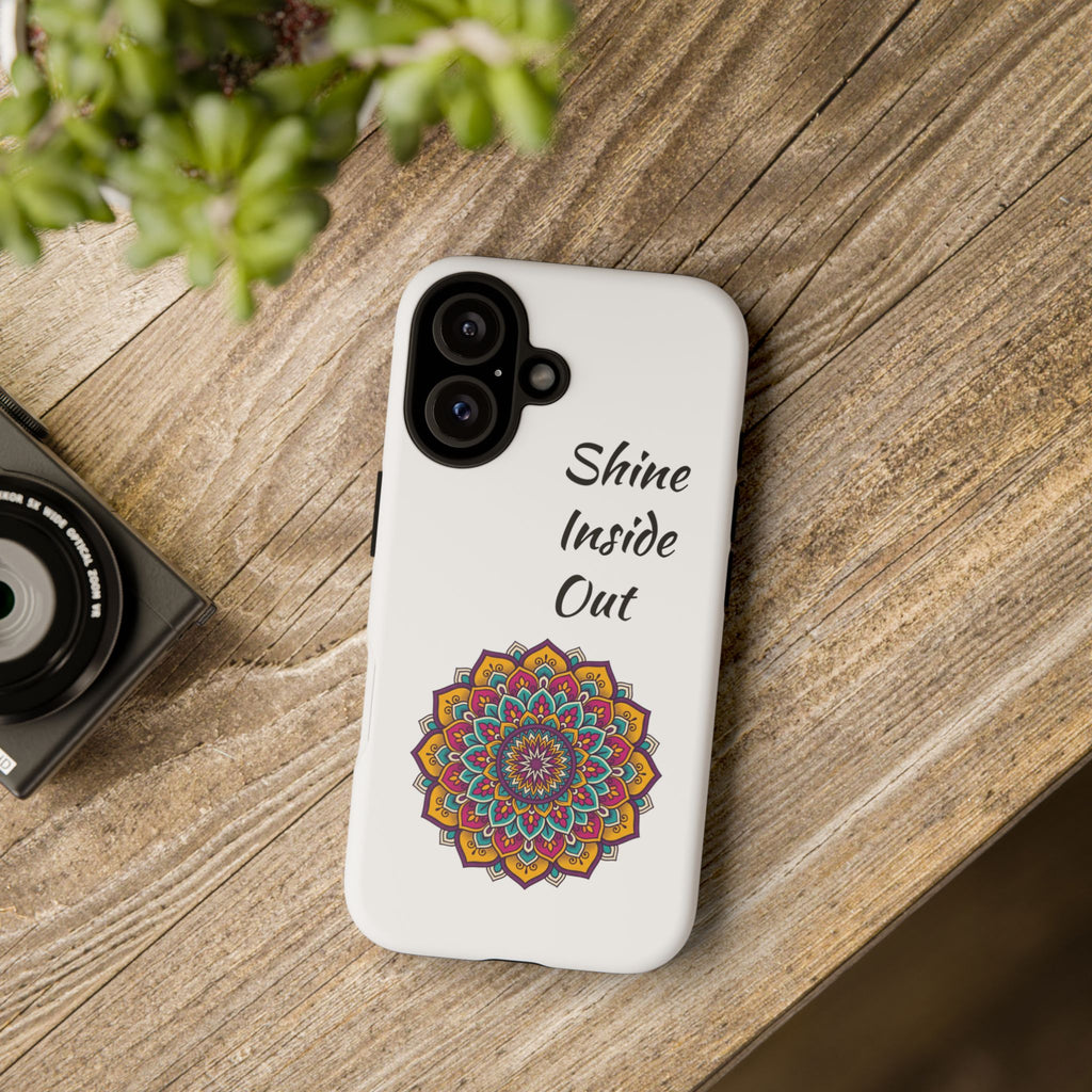 Phone Case — "Shine Inside Out" Mandala Protective Tough Case