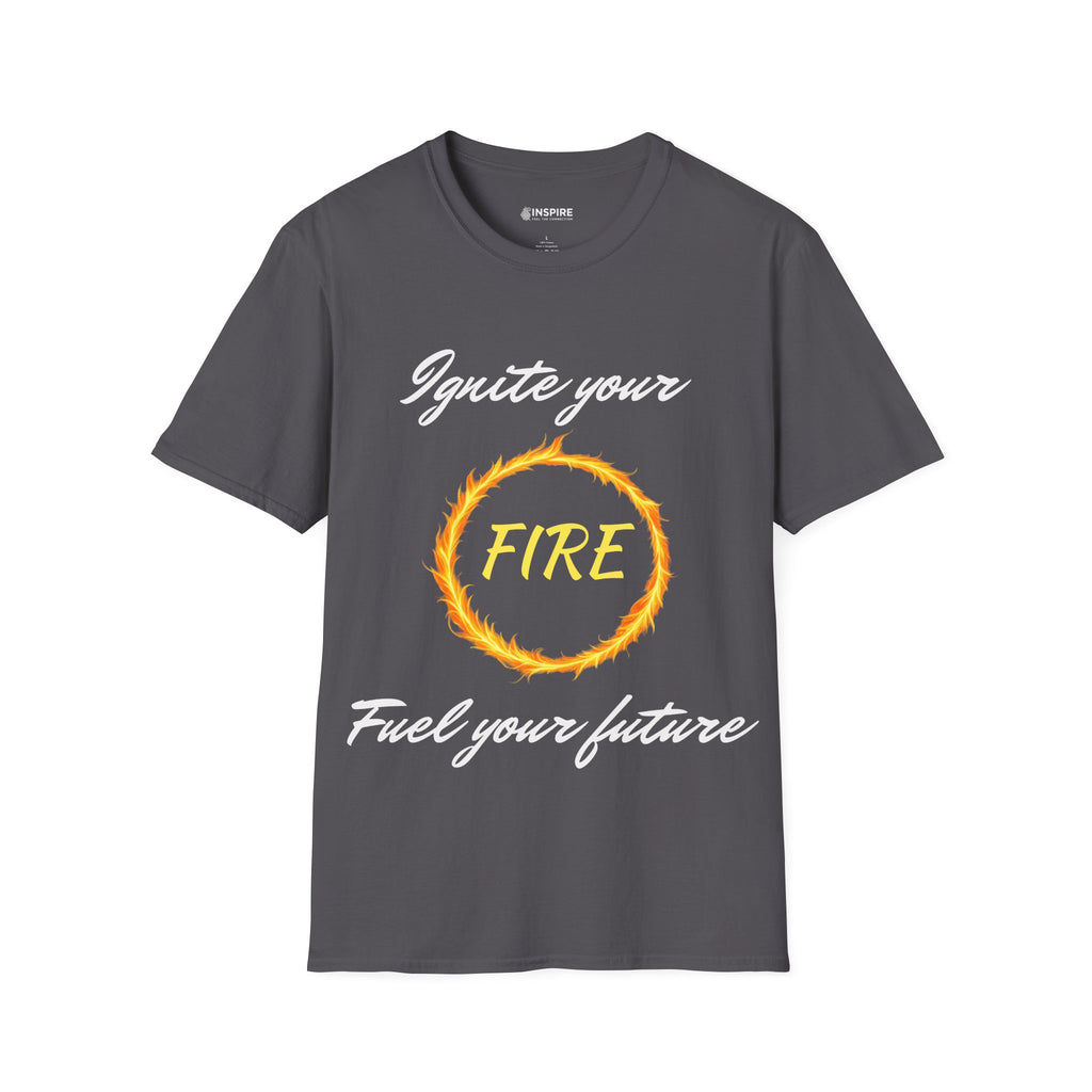 Ignite Your Fire T-Shirt — Motivational Flame Graphic Tee