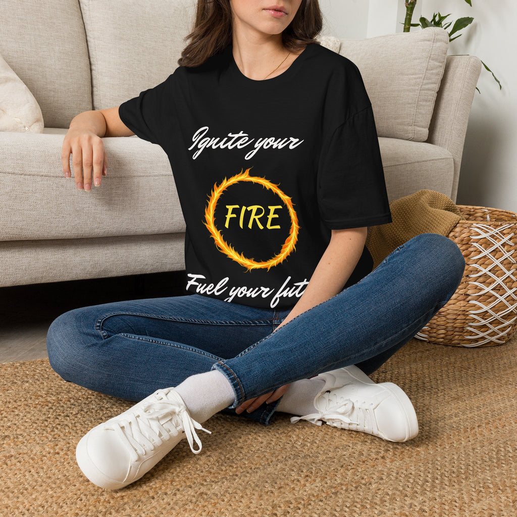 Ignite Your Fire T-Shirt — Motivational Flame Graphic Tee