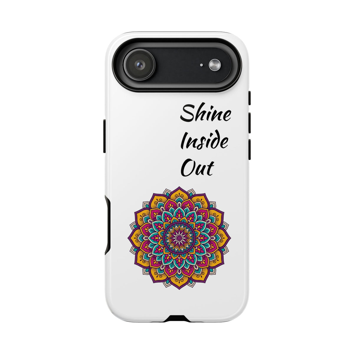 Phone Case — "Shine Inside Out" Mandala Protective Tough Case