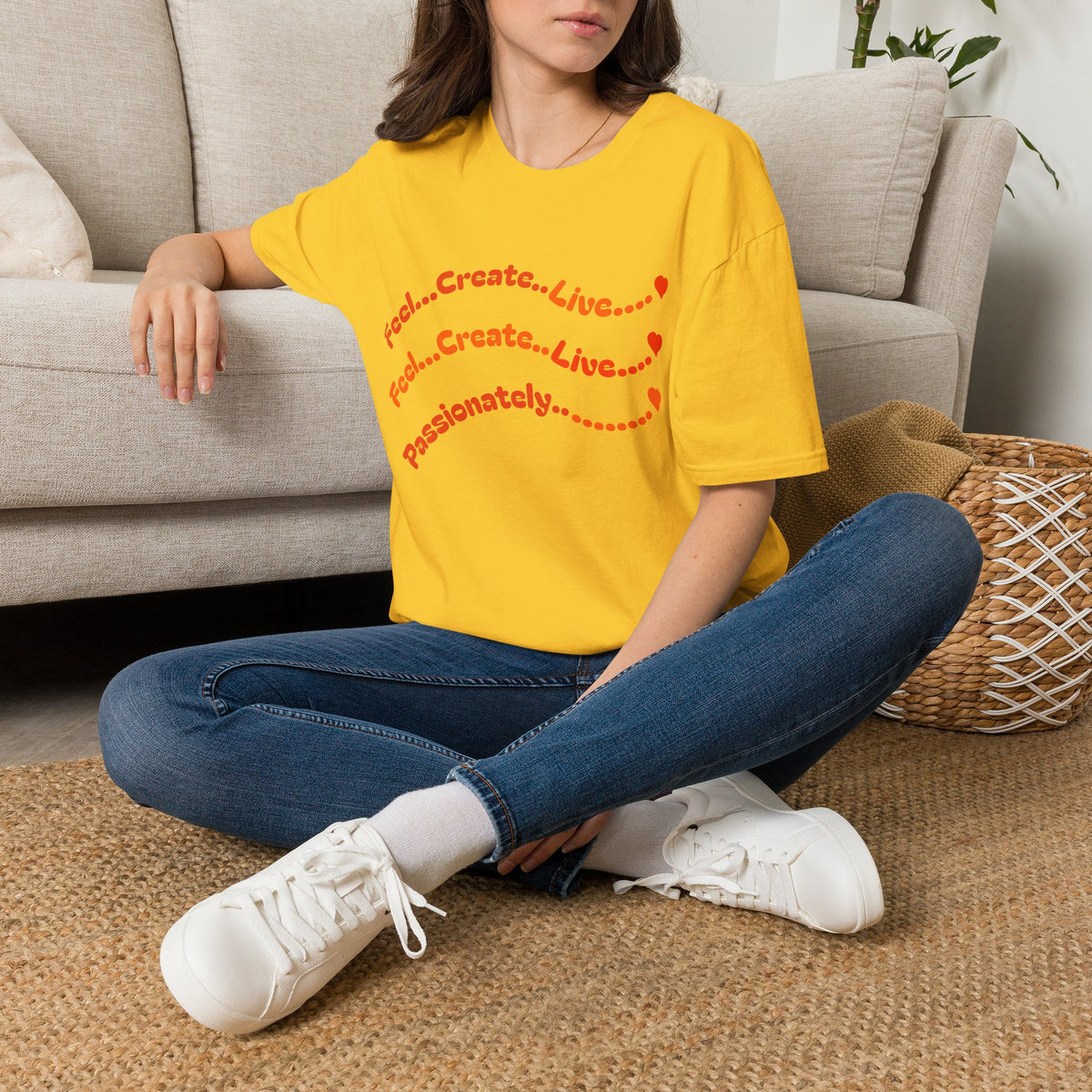 Feel…Create…Live Passionately T-Shirt — Inspirational Graphic Tee