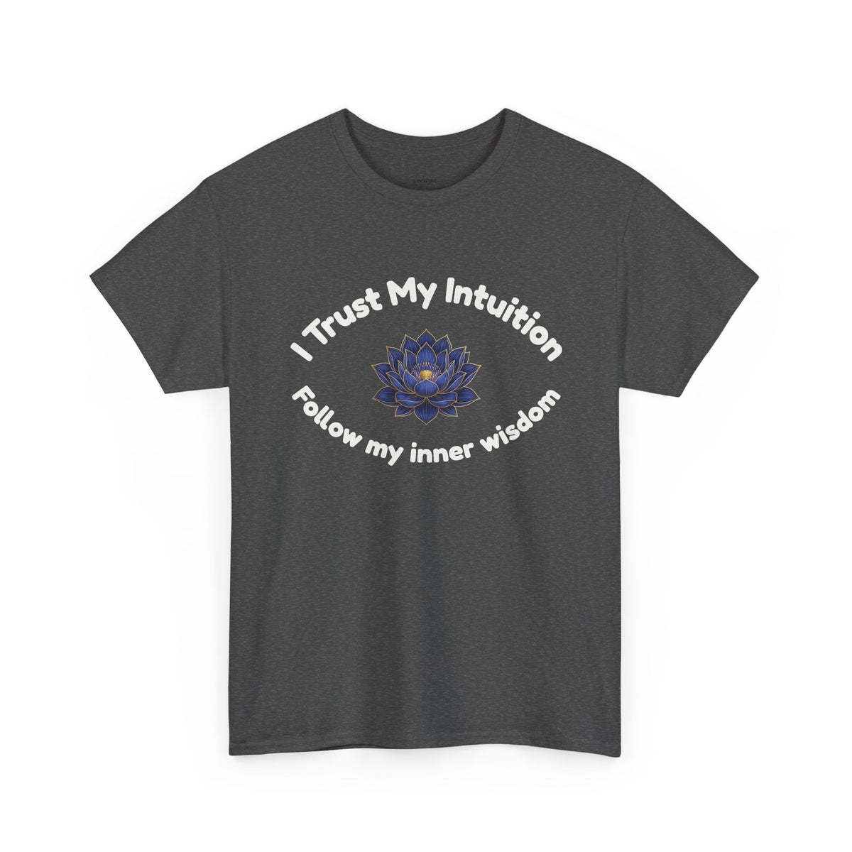 Intuition Lotus Tee — “I Trust My Intuition, Follow My Inner Wisdom” Spiritual T‑Shirt