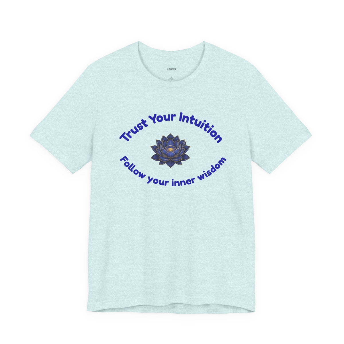 Intuition Lotus Tee — “I Trust My Intuition, Follow My Inner Wisdom” Spiritual T‑Shirt