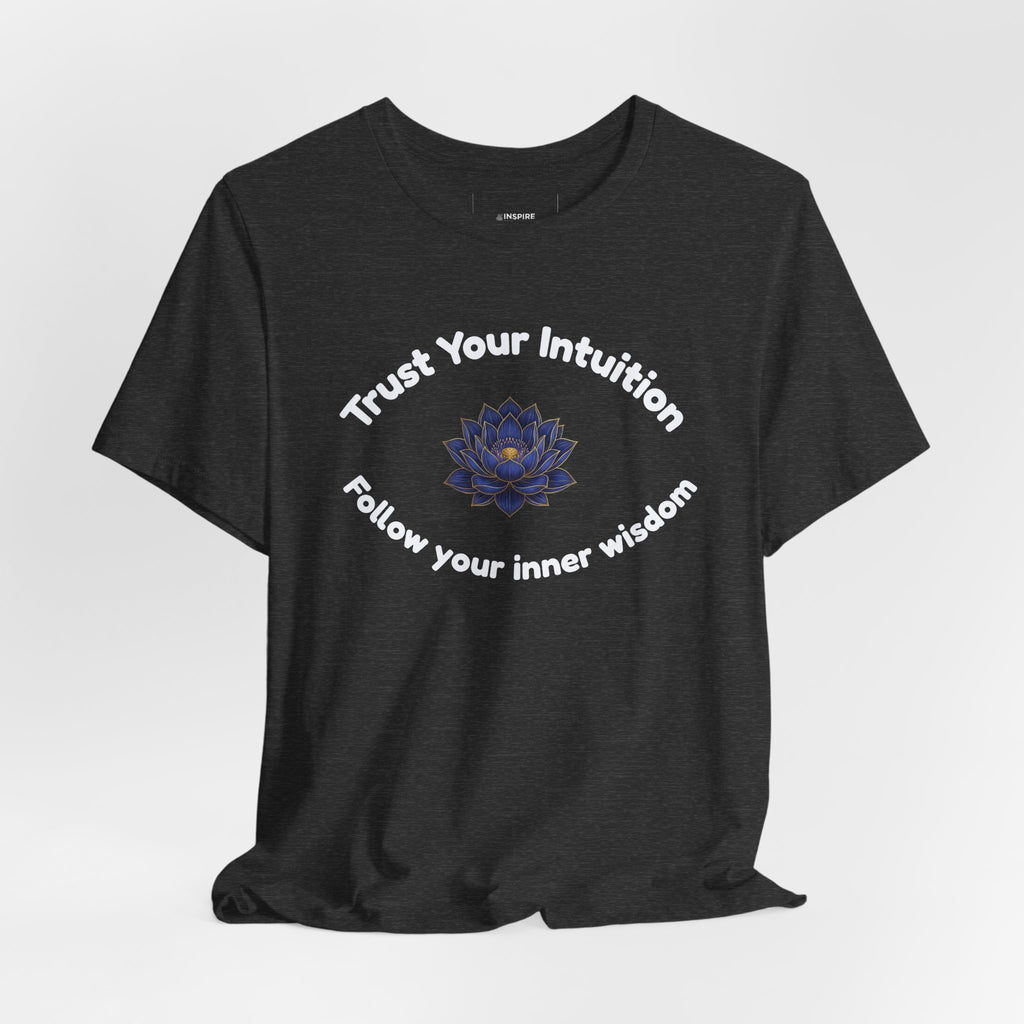 Intuition Lotus Tee — “I Trust My Intuition, Follow My Inner Wisdom” Spiritual T‑Shirt