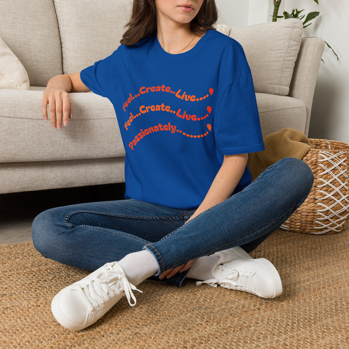 Feel…Create…Live Passionately T-Shirt — Inspirational Graphic Tee